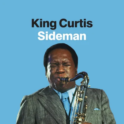 King Curtis/Mickey Baker/Sammy Price And The Rock BandKing Curtis: Sideman