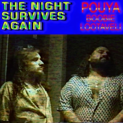 Pouya/Bodega Bamz/Don KrezThe Night Survives Again