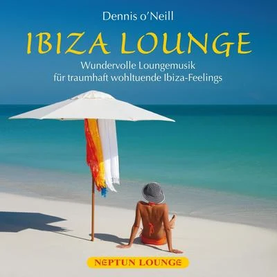 Dennis O'NeillIBIZA LOUNGE