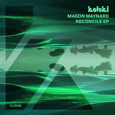 Mason MaynardReconcile EP