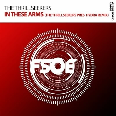 The ThrillseekersIn These Arms (The Thrillseekers pres.Hydra Remix)