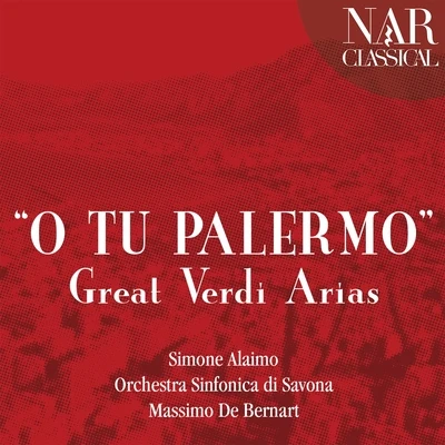 Simone AlaimoO tu Palermo: Great Verdi Arias