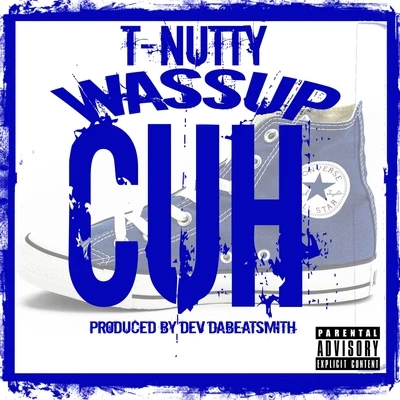 LIQ/T-NuttyWassup Cuh (feat. Key Loom) - Single