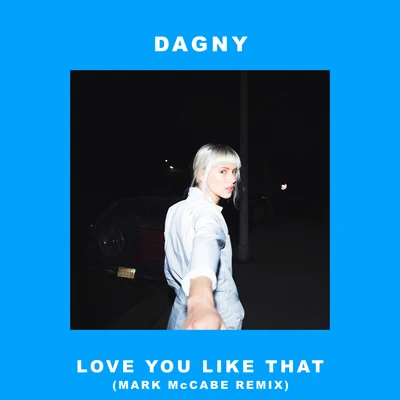 Dagny/JUNGLove You Like That (Marc McCabe Remix)