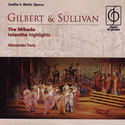 Alexander FarisGilbert & Sullivan The Mikado - Iolanthe Highlights