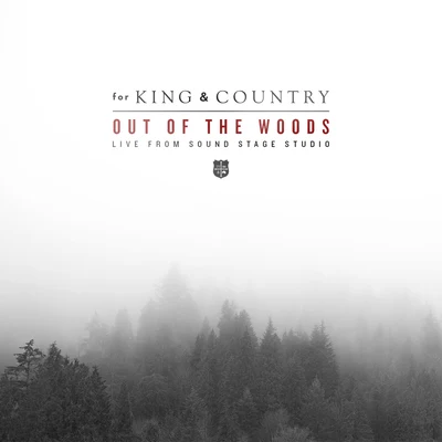 For King & CountryOut Of The Woods (Live From Sound Stage Studio)