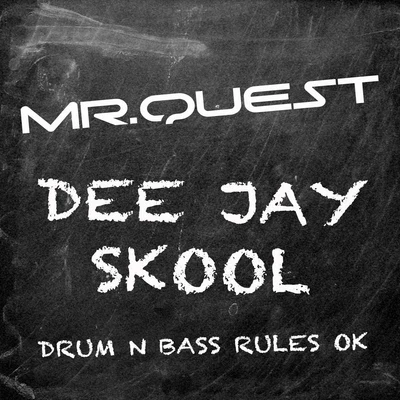 Mr Quest/Ragga TwinsDee Jay Skool (Tech Mix)