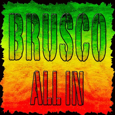 BruscoAll In (Compilation)