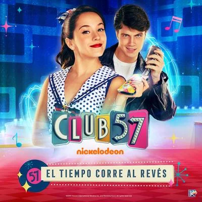 Evaluna Montaner/Club 57 Cast/Fefi Oliveira/Sebastian Silva/Santiago Achaga/Carolina MestrovicEl Tiempo Corre al Revés