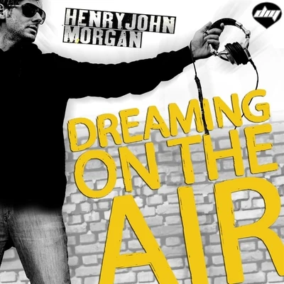 Henry John MorganDreaming on the Air