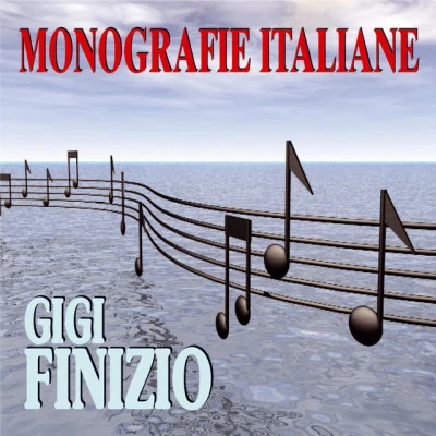 Gigi FinizioMonografie italiane: Gigi Finizio