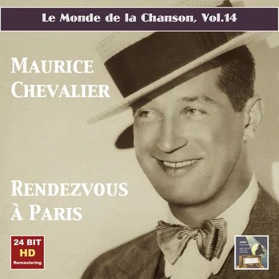 Maurice ChevalierMONDE DE LA CHANSON (LE), Vol. 14: Maurice Chevalier - Rendezvous à Paris (1954)