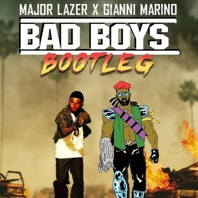 Major LazerBad Boys (Major Lazer & Gianni Marino Bootleg)