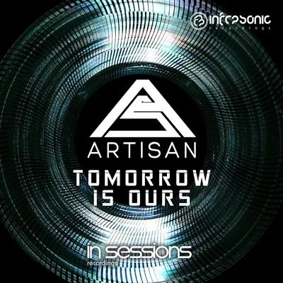 ArtisanTomorrow Is Ours