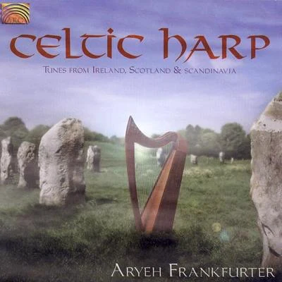 Aryeh FrankfurterIRELAND: Aryeh Frankfurter: Celtic Harp - Tunes from Ireland, Scotland and Scandinavia