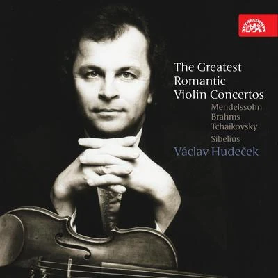 Václav HudecekMendelssohn, Brahms, Tchaikovsky and Sibelius: The Greatest Romantic Violin Concertos