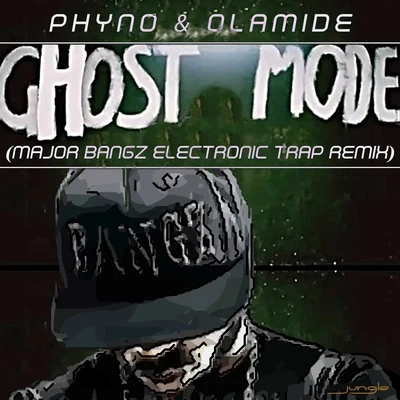 Major BangzGhost Mode(Major Bangz Remix)