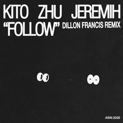 kitoFLETCHERFollow (Dillon Francis Remix)