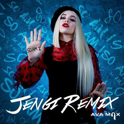 AvA MaX/Witt LowrySo Am I (Jengi Remix)