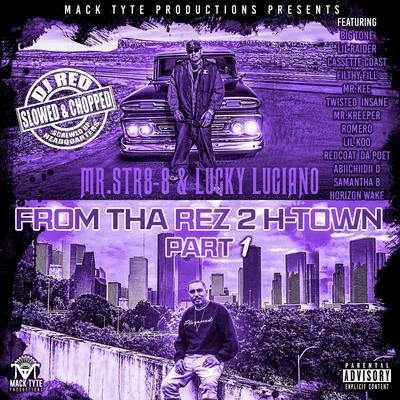 Guero Lokz/Mr.Str8-8/Abiichiidii DFrom Tha Rez 2 H-Town, Pt. 1 (Slowed & Chopped)