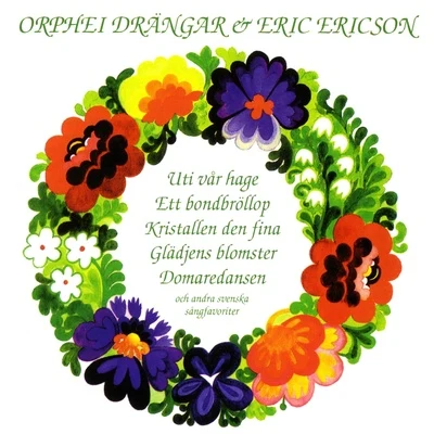 Orphei Drängar/Jan Eyron/Christer Solen/Erik Saeden/Eric Ericson/Stig Westerberg/Elisabeth Soderstrom/Kungliga Akademiska Kapellet/Per Ake Andersson/Jacob Axel JosephsonChoral Concert: Orphei Drangar - ALFVEN, H.SODERMAN, A.JOSEPHSON, J.A.MYRBERG, A.M.OLSSON, O. (Orphei Drangar and Eric Ericson)