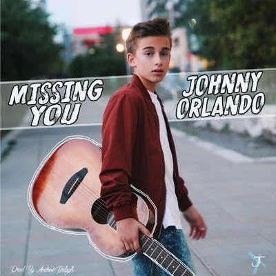 Johnny OrlandoMissing You