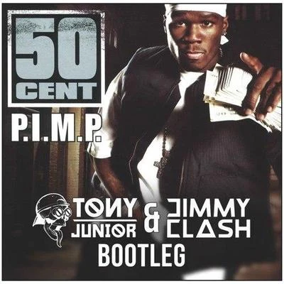 Jimmy ClashP.I.M.P. (Tony Junior x Jimmy Clash Bootleg)