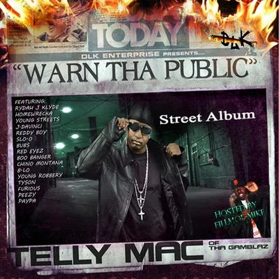 Telly Mac/Offset/X-RaidedDLK Enterprise Presents: Telly Mac "Warn Tha Public"