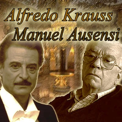 Manuel AusensiAlfredo Kraus y Manuel Ausensi