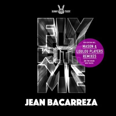 Jean BacarrezaNytronFly With Me 2018 Edition