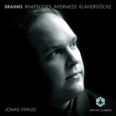 Jonas VitaudAmaury ViduvierYUNG-H sin ChangMaxime TombaRafael AngsterElise LiuOmer BouchezBRAHMS, J.: Piano Music (Vitaud)