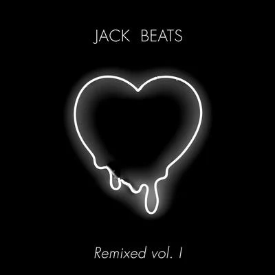 Jack BeatsJack Beats Remixed Vol. I