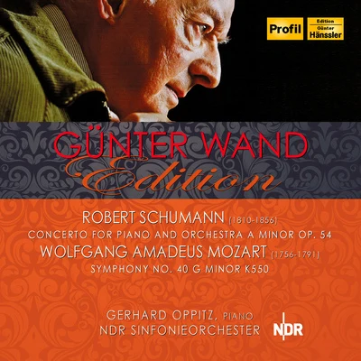 Gunter WandWolfgang Amadeus MozartGürzenich Orchestra KölnSCHUMANN, R.: Piano Concerto, Op. 54MOZART, W.A.: Symphony No. 40 (Oppitz, North German Radio Symphony, Wand)