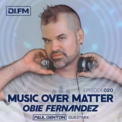 Obie Fernandez/Obie Fernandez presents KNBI/KNBIMusic Over Matter 020, incl. Paul Denton Guestmix