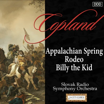 Eva JenisovaStephen GunzenhauserClassical Music SongsSlovenský Filharmonický ZborSlovak Radio Symphony OrchestraCopland: Appalachian Spring - Rodeo - Billy the Kid