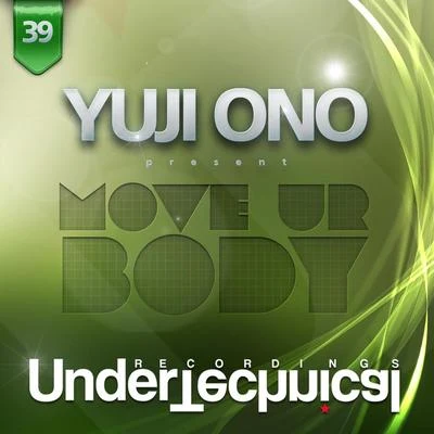 Yuji Ono/Quasi/Dimibo/Andrea Bertolini/max freegrant/2loop/Stargliders/Firas Tarhini/Max Meyer/Quintino & BlasterjaxxMove Ur Body