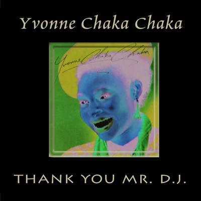 Berita/Yvonne Chaka ChakaThank You Mr. D.J