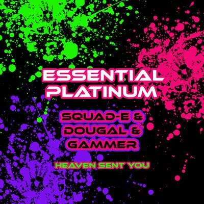 Dougal/Gammer/Ultrasun/Re-Con/Squad-EHeaven Sent You