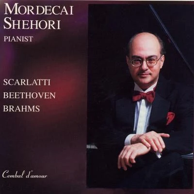 Abel CarlevaroDomenico ScarlattiMordecai Shehori Plays Scarlatti, Beethoven & Brahms-Paganini