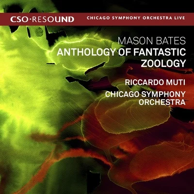 Chicago Symphony OrchestraFritz ReinerVan CliburnMason Bates: Anthology of Fantastic Zoology (Live)