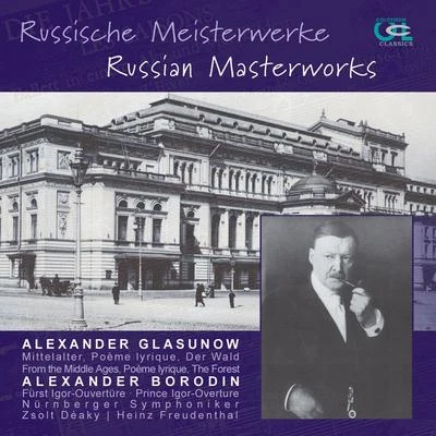 Zsolt DeàkyFranz Joseph HaydnNüremberg Symphony OrchestraGlasunow & Borodin: Russische Meisterwerke, Vol. 5