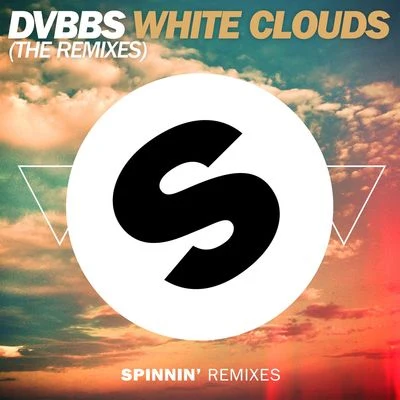 DVBBSWhite Clouds (The Remixes)