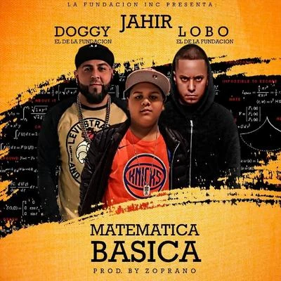 Doggy El De La Fundacion/Wiso G/Manny MontesMatematica Basica (feat. Lobo el de la Fundacion & Jahir)