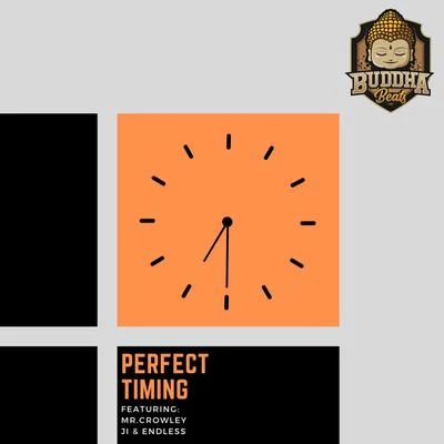 ENDLESSPerfect Timing (feat. Mr. Crowley, J1 & Endless)