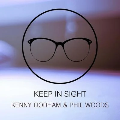 Kenny DorhamKeep In Sight