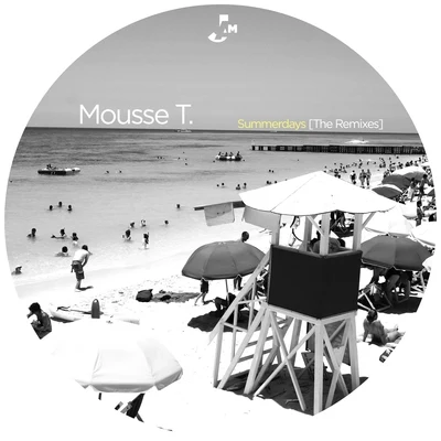 Mousse T.Summerdays (The Remixes)