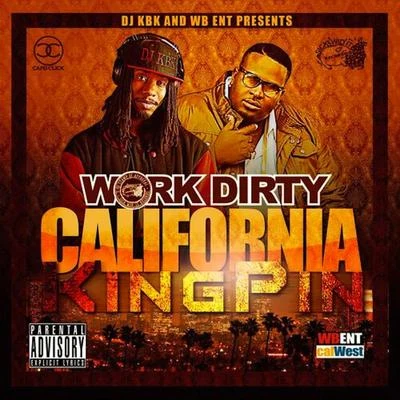 Work Dirty/J BanksCalifornia Kingpin