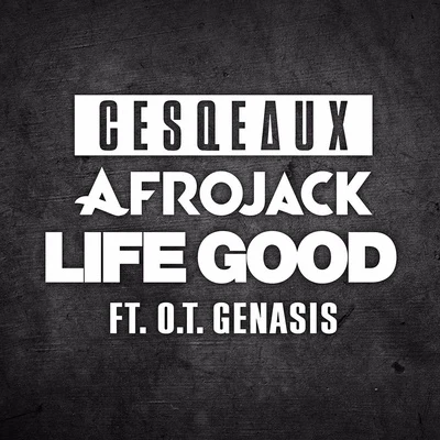 Cesqeaux/Todd HelderLife Good