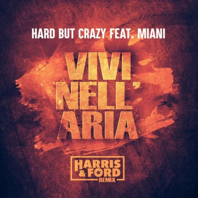 Harris & FordVivi Nell’ Aria (Harris & Ford Remix)