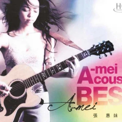 張惠妹 (阿妹)A-mei Acoustic Best